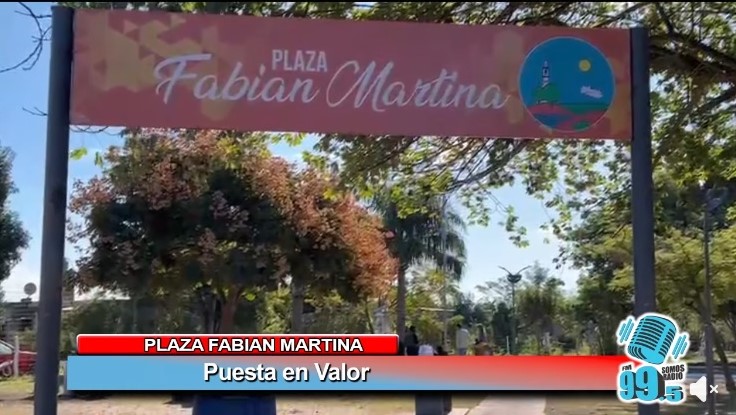 PUESTA EN VALOR: PLAZA FABIAN MARTINA.